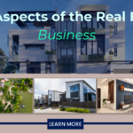 Key Aspects of the Real Estate Business